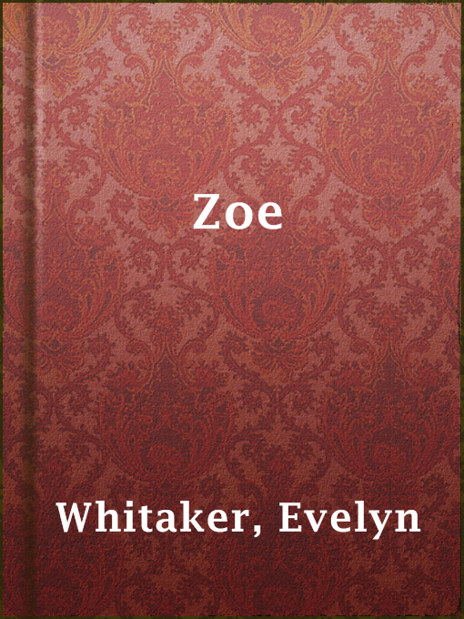 Title details for Zoe by Evelyn Whitaker - Available